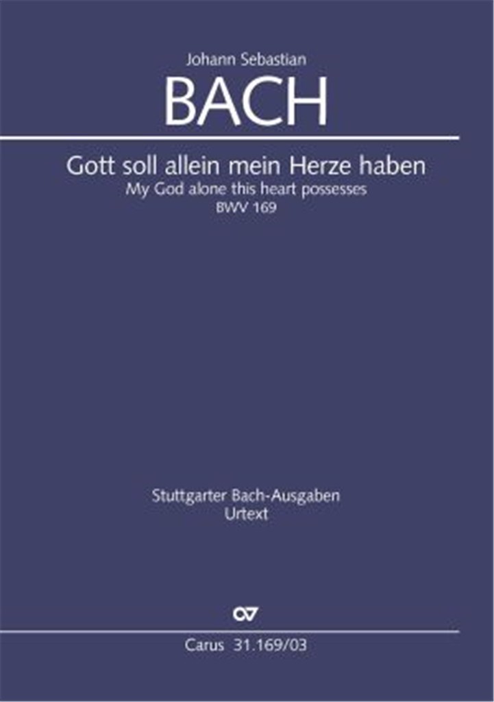 Gott Soll Allein Mein Herze Haben BWV 169